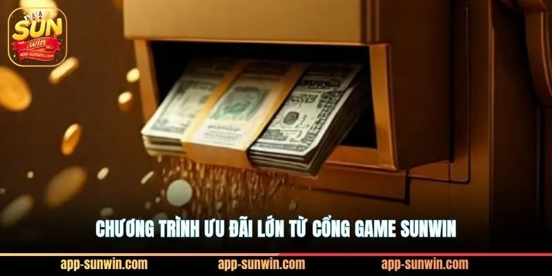 Top #1 sảnh game bài đổi thưởng Sunwin xanh chín nhất 4 Chương trình ưu đãi lớn từ cổng game Sunwin