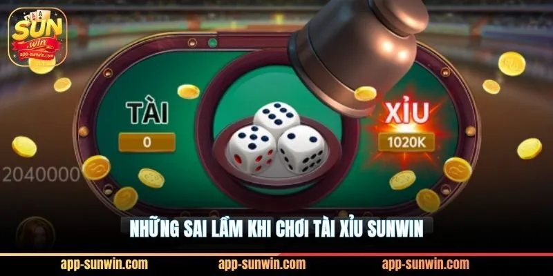 Săn hũ Tài xỉu Sunwin nhận quà tặng trị giá 100 triệu 4 Những sai lầm khi chơi tài xỉu Sunwin